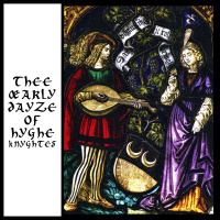 Thee Œarly Dayze Of Hyghe Knyghtes: Kings In Thee Garden