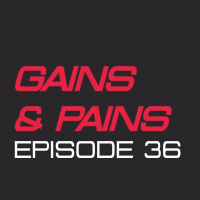 Gains and Pains Episode 36 - Listen to your body