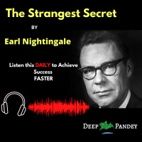 The Strangest Secret by Earl Nightingale: Daily Listening To Grow Faster