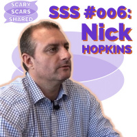 SSS #006: Entrenchment and Empowerment with Nick Hopkins