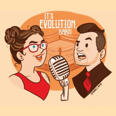 Its Evolution, Baby!