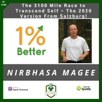 Nirbhasa Magee  The 3100 Mile Race to Transcend Self - The 2020 Version - EP188