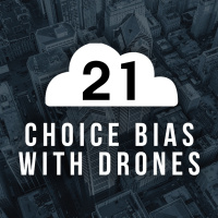 Overcast #21: Choice Supportive Bias in the Drone Industry