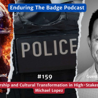 Navigating Leadership and Cultural Transformation in High-Stakes Professions with Michael Lopez