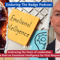 Embracing the Heart of Leadership: Gene Reed on Emotional Intelligence for First Responders