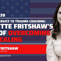 From Fire Service to Trauma Coaching: Lynnette Fritshaws Path of Overcoming and Healing