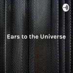 Ears To The Universe - New Music 2019 - Spanish Spoken