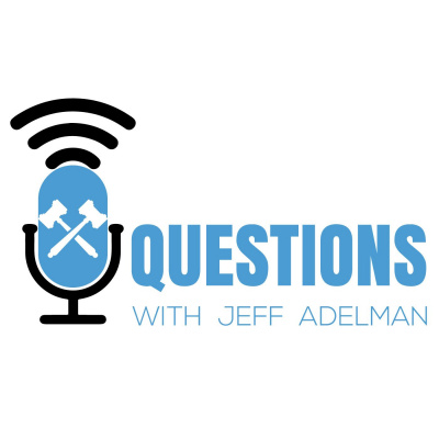 Questions For Lawyers With Jeff Adelman