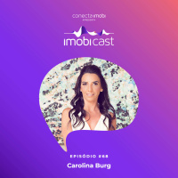 #68 - Carolina Burg: a importância das mulheres para o futuro das incorporações no pós-pandemia