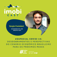 #56 - Especial COVID-19 / Sergio Castelani: Desdobramentos e perspectivas do cenário econômico brasileiro para os próximos meses