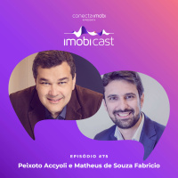 #75 - Peixoto Accyoli e Matheus de Souza Fabricio: O papel da imobiliária do futuro 
