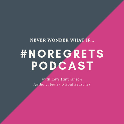 No Regrets Podcast With Kate