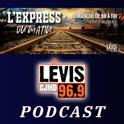 Lexpress Du Matin  | Cjmd 96,9 Fm Lévis | Lalternative Radiophonique