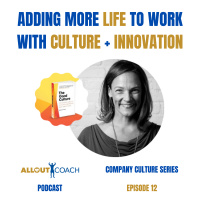 ADDING MORE LIFE TO WORK WITH CULTURE + INNOVATION