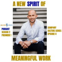 A New Spirit of Meaningful Work - Conversation with Zach Mercurio, Season 2 Premiere, Company Culture Series, Episode 4