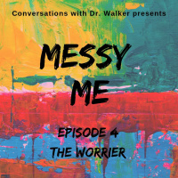 04 Messy Me Series The Worrier