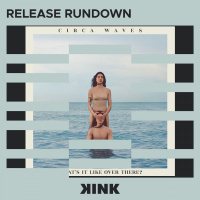 Circa Waves - Whats it Like Over There?