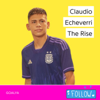 Claudio Echeverri The Rise | La Albiceleste