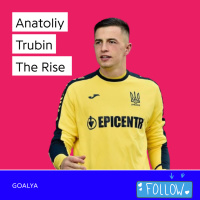 Anatoliy Trubin The Rise | The Blue and Yellow 