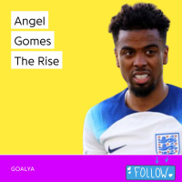 Angel Gomes The Rise | The Three Lions