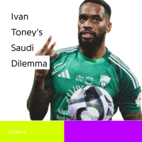 Goals, Cash, and the Cold Shoulder: Ivan Toneys Saudi Dilemma