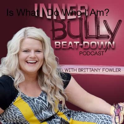 Inner Bully Beatdown With Brittany Fowler