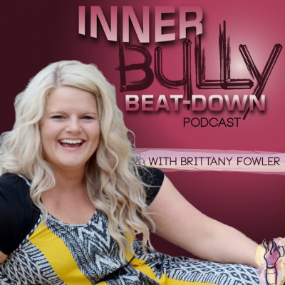 Inner Bully Beatdown With Brittany Fowler
