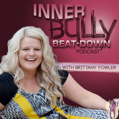Inner Bully Beatdown With Brittany Fowler