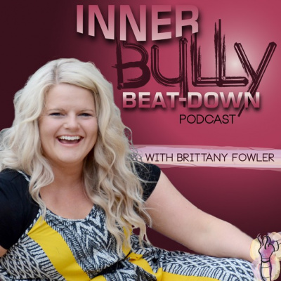 Inner Bully Beatdown With Brittany Fowler
