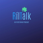 Ríltalk: An Irish Dance Podcast