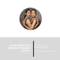 Jelujur Episode 10 - Endorsing A Sustainable Lifestyle