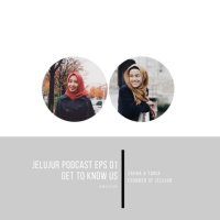 Jelujur Episode 01 - Get to Know Us