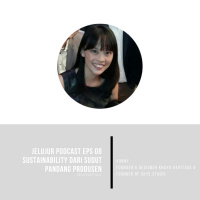 Jelujur Episode 08 - Sustainability Dari Sudut Pandang Produsen