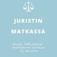 Unelmaduunia etsimässä: Juristin matkassa - Vieraana Laura Kause
