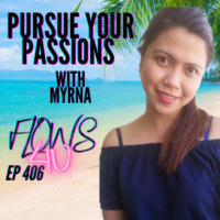 Pursue your Passions with Myrna Fe Agsaullo