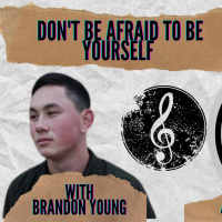 Dont be afraid to be yourself with Brandon Young
