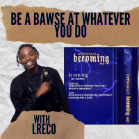 be a BAWSE at whatever you do with Lreco