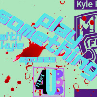 0323 play something with kyle