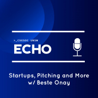Startups, Pitching and More w/ Beste Onay