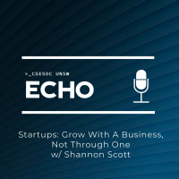 Startups: Grow With A Business, Not Through One w/ Shannon Scott