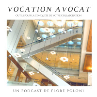 Vocation Avocat - Ep. 10 - Trouver sa collaboration (2/3) Quand et comment postuler ?