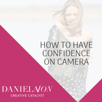 HOW TO BE CONFIDENT ON CAMERA 