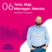 6: Tata. Mąż. Meneger. Mentor - Bolesław Drapella
