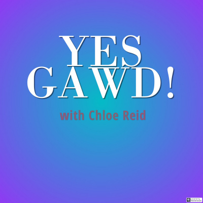 Yes Gawd! Podcast