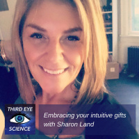 #44 Embracing your intuitive gifts with Sharon Land