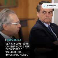 Vem aí a CPMF 2019! Ou será Nova CPMF? Tudo sobre a volta do “pior imposto do mundo”