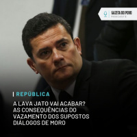 A Lava Jato vai acabar? As consequências do vazamento dos supostos diálogos de Moro