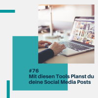 #76 - Mit diesen Tools planst du deine Social Media Posts