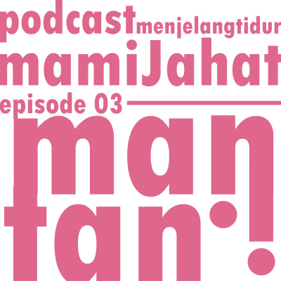 Podcast Mami Jahat