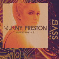 Bassline Guestmix #9 : Jeny Preston